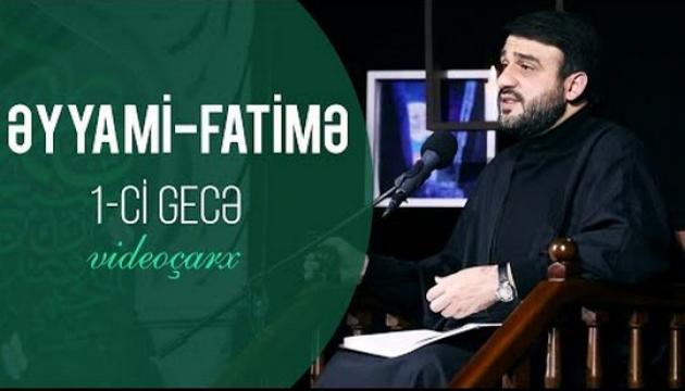Əyyami-Fatimə 1-ci gecə (videoçarx) 2021